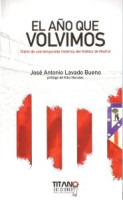 Acto 106. Presentación del libro "El año que volvimos" de José Antonio Lavado Bueno